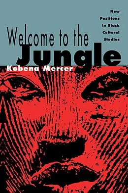 E-Book (epub) Welcome to the Jungle von Kobena Mercer