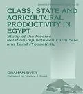 E-Book (epub) Class, State and Agricultural Productivity in Egypt von Graham Dyer