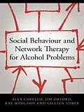E-Book (epub) Social Behaviour and Network Therapy for Alcohol Problems von Alex Copello, Jim Orford, Ray Hodgson