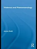 ePUB Violence and Phenomenology von James Dodd