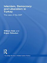 eBook (epub) Islamism, Democracy and Liberalism in Turkey de William Hale, Ergun Ozbudun