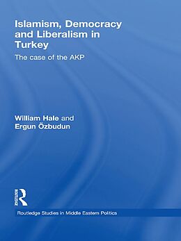 eBook (epub) Islamism, Democracy and Liberalism in Turkey de William Hale, Ergun Ozbudun