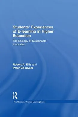 E-Book (epub) Students' Experiences of e-Learning in Higher Education von Robert Ellis, Peter Goodyear