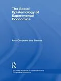E-Book (pdf) The Social Epistemology of Experimental Economics von Ana Cordeiro Dos Santos