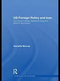 E-Book (pdf) US Foreign Policy and Iran von Donette Murray