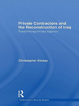 E-Book (pdf) Private Contractors and the Reconstruction of Iraq von Christopher Kinsey