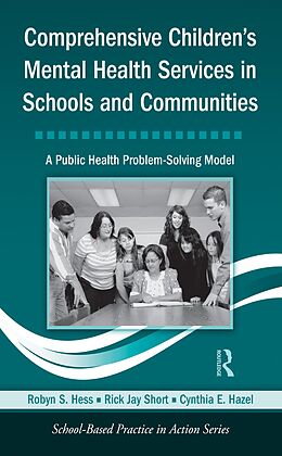 eBook (epub) Comprehensive Children's Mental Health Services in Schools and Communities de Robyn S. Hess, Rick Jay Short, Cynthia E. Hazel
