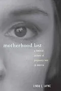 E-Book (pdf) Motherhood Lost von Linda L. Layne