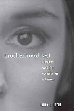E-Book (pdf) Motherhood Lost von Linda L. Layne