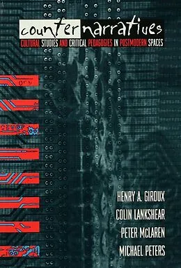 E-Book (epub) Counternarratives von Henry A. Giroux, Colin Lankshear, Peter Mclaren