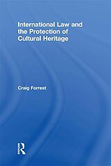 E-Book (epub) International Law and the Protection of Cultural Heritage von Craig Forrest