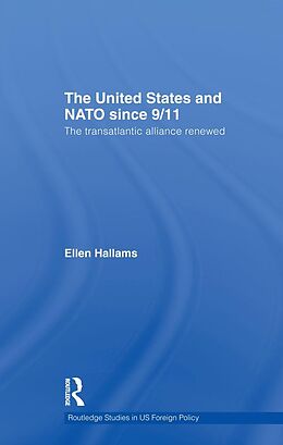 E-Book (pdf) The United States and NATO since 9/11 von Ellen Hallams