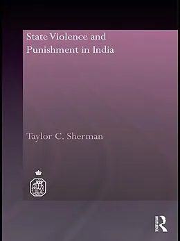 E-Book (pdf) State Violence and Punishment in India von Taylor C. Sherman