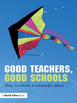 E-Book (epub) Good Teachers, Good Schools von David Hudson