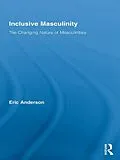 E-Book (pdf) Inclusive Masculinity von Eric Anderson