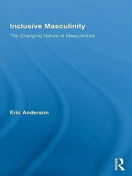 E-Book (pdf) Inclusive Masculinity von Eric Anderson