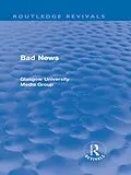 E-Book (epub) Bad News (Routledge Revivals) von Peter Beharrell, Howard Davis, John Eldridge