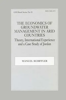 E-Book (epub) The Economics of Groundwater Management in Arid Countries von Manuel Schiffler