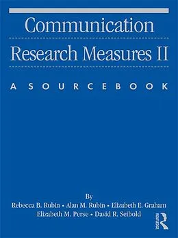 E-Book (pdf) Communication Research Measures II von Rebecca B. Rubin, Alan M Rubin, Elizabeth E. Graham