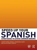 E-Book (epub) Speed Up Your Spanish von Javier Muñoz-Basols, Marianne David, Olga Núñez Piñeiro