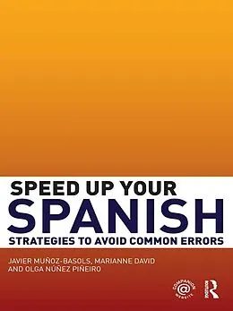 E-Book (pdf) Speed Up Your Spanish von Javier Muñoz-Basols, Marianne David, Olga Núñez Piñeiro