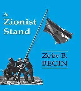 E-Book (epub) A Zionist Stand von Ze'ev B. Begin
