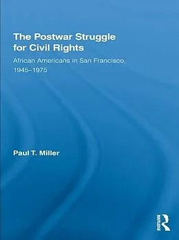 E-Book (epub) The Postwar Struggle for Civil Rights von Paul T. Miller