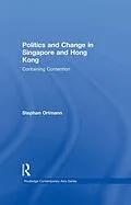 E-Book (epub) Politics and Change in Singapore and Hong Kong von Stephan Ortmann