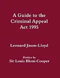 E-Book (pdf) A Guide to the Criminal Appeal Act 1995 von Leonard Jason-Lloyd