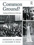 E-Book (epub) Common Ground? von Anthony M. Orum, Zachary Neal