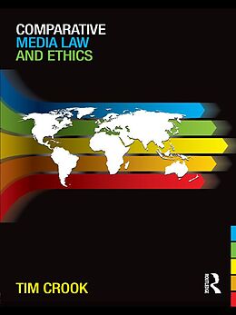 E-Book (pdf) Comparative Media Law and Ethics von Tim Crook