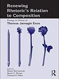 E-Book (pdf) Renewing Rhetoric's Relation to Composition von 