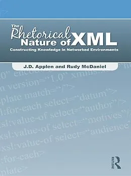 ePUB The Rhetorical Nature of XML von J. D. Applen, Rudy Mcdaniel