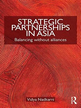 E-Book (epub) Strategic Partnerships in Asia von Vidya Nadkarni