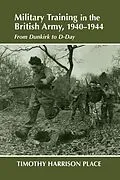 ePUB Military Training in the British Army, 1940-1944 von Timothy Harrison Place, Timothy Harrison Place
