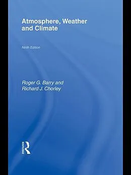 E-Book (pdf) Atmosphere, Weather and Climate von Roger G. Barry, Richard J Chorley