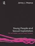 E-Book (epub) Young People and Sexual Exploitation von Jenny J. Pearce