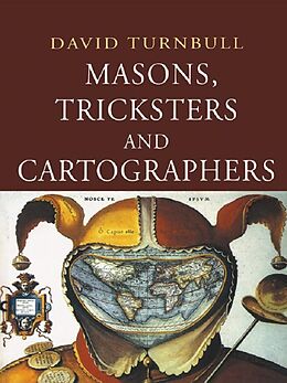 E-Book (epub) Masons, Tricksters and Cartographers von David Turnbull