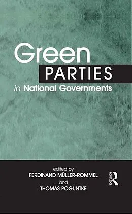 E-Book (epub) Green Parties in National Governments von Ferdinand Muller-Rommel, Thomas Poguntke