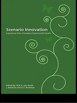 E-Book (epub) Scenario Innovation von Marjolein Asselt Van, Jan Rotmans, D. S. Rothman