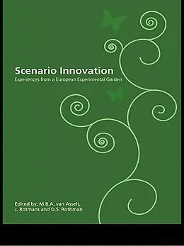 E-Book (pdf) Scenario Innovation von Marjolein Asselt Van, Jan Rotmans, D. S. Rothman