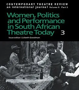 E-Book (epub) Women, Politics and Performance in South African Theatre Today von Lizbeth Goodman