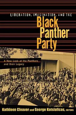 E-Book (pdf) Liberation, Imagination and the Black Panther Party von Kathleen Cleaver, George Katsiaficas