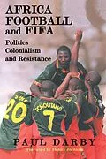 E-Book (epub) Africa, Football and FIFA von Paul Darby