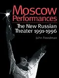 E-Book (epub) Moscow Performances von John Freedman