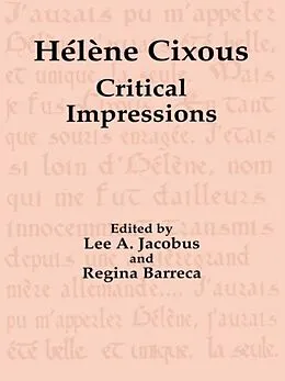 E-Book (epub) Hélène Cixous von Lee A. Jacobus, Regina Barreca