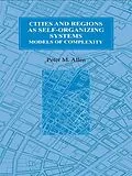 E-Book (pdf) Cities and Regions as Self-Organizing Systems von Peter M. Allen