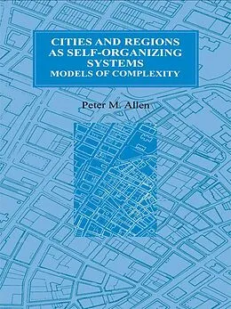 E-Book (pdf) Cities and Regions as Self-Organizing Systems von Peter M. Allen