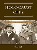 ePUB Holocaust City von Tim Cole