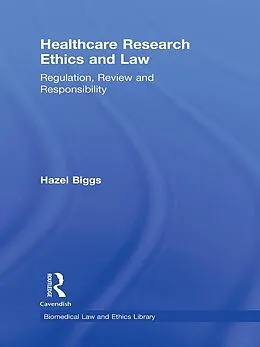 ePUB Healthcare Research Ethics and Law von Hazel Biggs